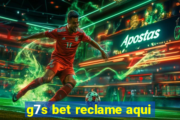 g7s bet reclame aqui